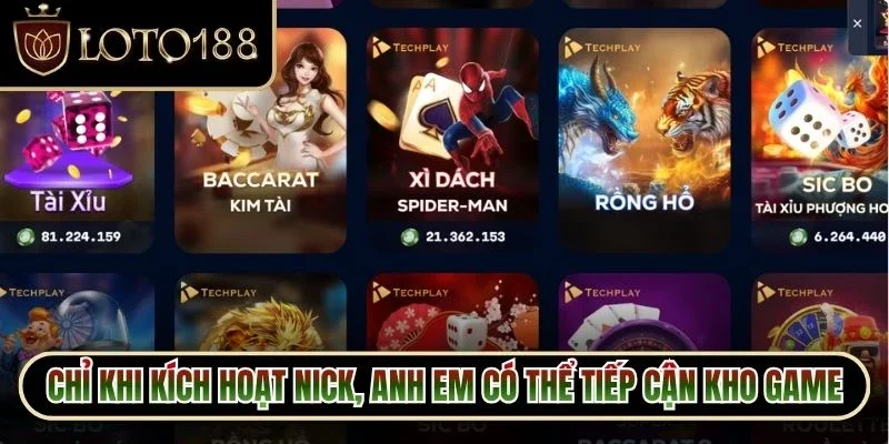 Chỉ khi kích hoạt nick, anh em mới có thể tiếp cận kho game